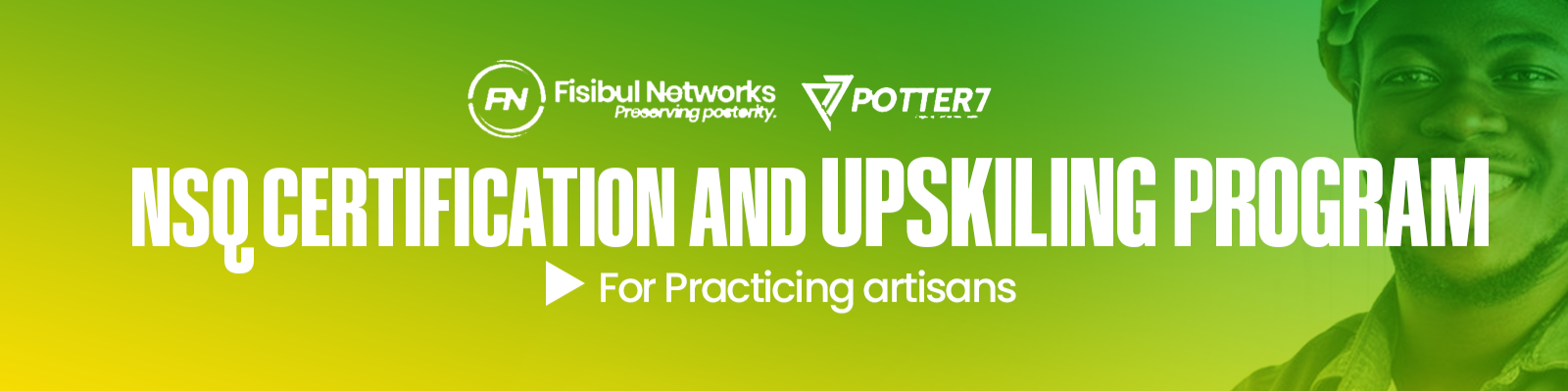 NSQ Certification and Upskilling Programme for Practicing Artisans flier